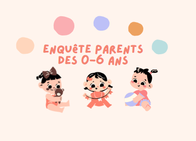 Enquête parents des 0-6 ans