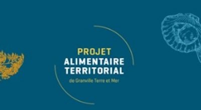 Le Projet Alimentaire Territorial (PAT) de Granville Terre & Mer